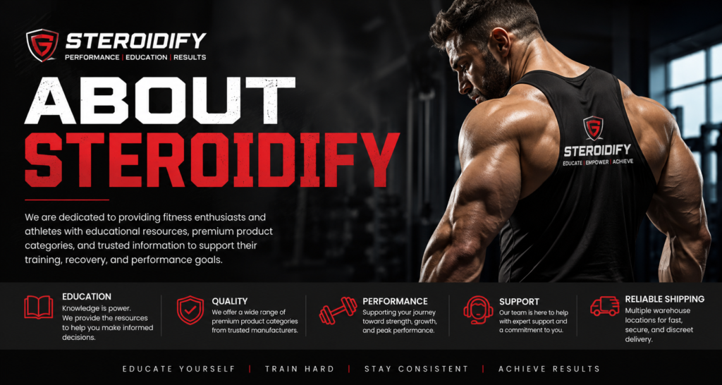 About Steroidify - premium bodybuilding products, HGH, peptides, SARMs, injectable steroids, oral steroids, and educational resources